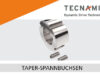 banner_web_11_22_TECNAMIC_Taper_Spannbuchsen